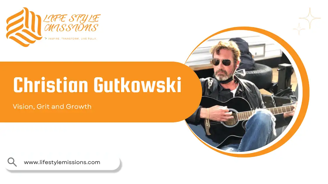 The Christian Gutkowski Story: Vision, Grit and Growth